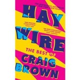 Haywire: the Best of Craig Brown