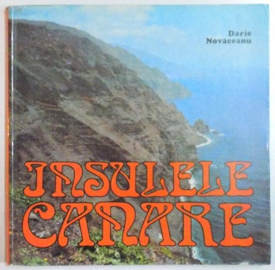 INSULELE CANARE de DARIE NOVACEANU , 1981 foto