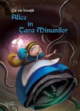 Cumpara ieftin Alice in Tara Minunilor. Seria Ce ne invata/***, For You