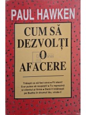 Paul Hawken - Cum sa dezvolti o afacere (Editia: 1995) foto
