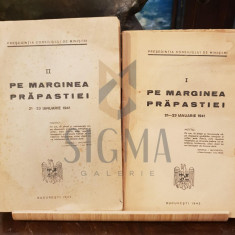 PE MARGINEA PRAPASTIEI (21 - 23 Ianuarie 1941, Rebeliunea Legionara !), 1942, Bucuresti (Doua Volume)