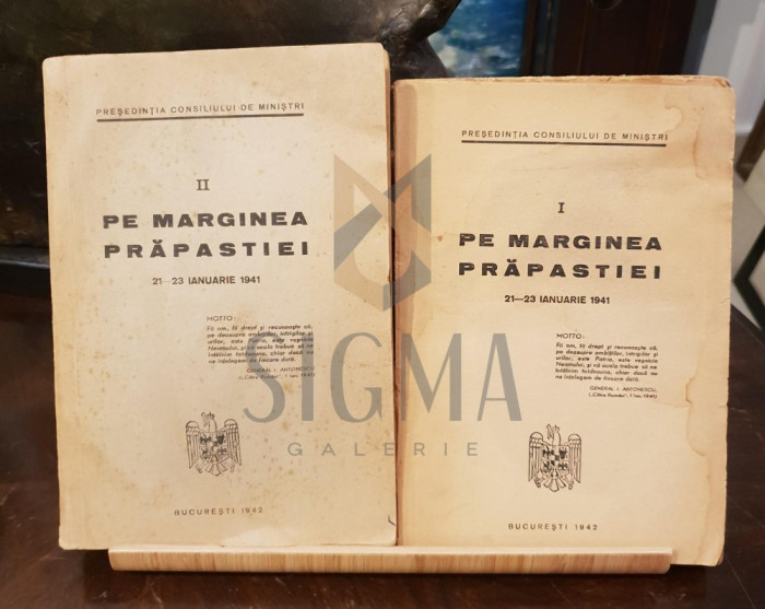 PE MARGINEA PRAPASTIEI (21 - 23 Ianuarie 1941, Rebeliunea Legionara !), 1942, Bucuresti (Doua Volume)