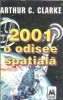 2001 - O Odisee Spatiala, Arthur C. Clarke, Editura Multistar, 1992, Literatura Straina, Romane Celebre, Stare Buna