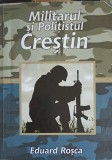Militarul și Polițistul Creștin - Eduard Roșca, Ed. Prag-3, 2005, Carte Creștinism