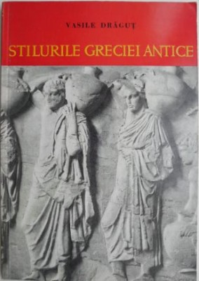 Stilurile Greciei antice &amp;ndash; Vasile Dragut (cateva sublinieri) foto