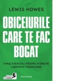 Obiceiurile care te fac bogat. 3 pasi esentiali pentru a obtine libertate financiara - Lewis Howes