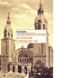 Cultura bisericeasca ortodoxa din Transilvania in perioada 1867-1918 - Ioan Cozma