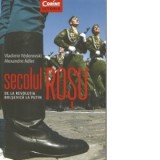 Secolul rosu. De la revolutia bolsevica la Putin - Vladimir Fedorovski, Alexandre Adler