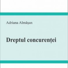 Dreptul concurentei - Adriana Almasan