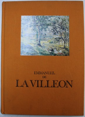EMMANUEL DE LA VILLEON 1858 - 1944 , SA VIE , SON OEUVRE , texte de LAURENCE BUFFET - CHALLIE , 1975 foto