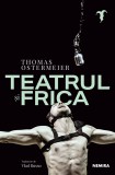 Teatrul și frica - Thomas Ostermeier