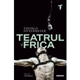 Teatrul și frica - Thomas Ostermeier