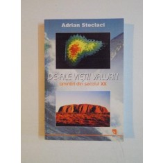 DE-ALE VIETII VALURI! AMINTIRI DIN SECOLUL XX de ADRIAN STECLACI 2010