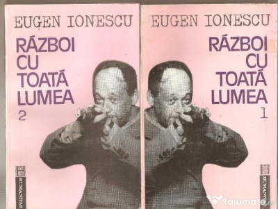 Eugen Ionescu - Război cu toată lumea ( 2 vol. ) foto