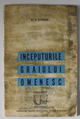 INCEPUTURILE GRAIULUI OMENESC de Dr. H. NEUMANN , 1962 foto