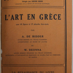 L'ART EN GRECE par A. DE RIDDER et W. DEONNA , 1924