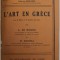 L&#039;ART EN GRECE par A. DE RIDDER et W. DEONNA , 1924