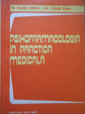 Psihofarmacologia In Practica Medicala - Daniel Costa Tudor Toma ,289249 foto