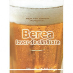 Berea: Izvor de sanatate - Prof. Univ. Dr. Med. Manfred Walzl, Mag. Michael Hlatky