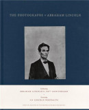 The Photographs of Abraham Lincoln | Peter W. Kunhardt, Harold Holzer