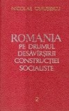 Romania pe Drumul Desavirsirii Constructiei Socialiste, 2 - Rapoarte, Cuvintari, Articole (Septembrie 1966 - Decembrie 1967)