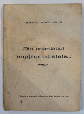 DIN CEARDACUL NOPTILOR CU STELE ..., VERSURI de ALEXANDRU MARIUS POPESCU , 1942 , PREZINTA PETE foto