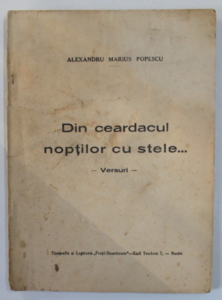 DIN CEARDACUL NOPTILOR CU STELE ..., VERSURI de ALEXANDRU MARIUS POPESCU , 1942 , PREZINTA PETE