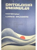 Ludwig Grunberg - Ontologia umanului (dedicatie) (Editia: 1989)