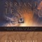 Servant Leader: Transforming Your Heart, Head, Hands, and Habits