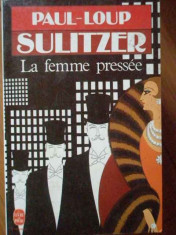 La Femme Pressee - Paul-loup Sulitzer ,304849 foto