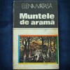 MUNTELE DE ARAMA - ELENA MATASA - Carte Beletristica Calatorie - Livrare Rapida