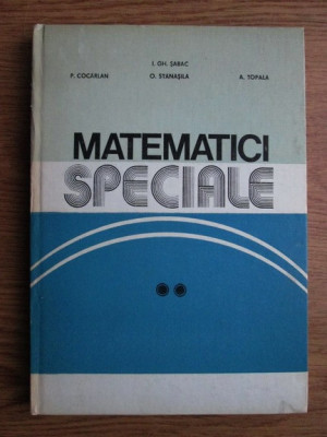 Gh. Sabac - Matematici speciale Volumul 2 (1983, editie cartonata) foto