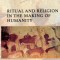 Ritual and Religion in the Making of Humanity