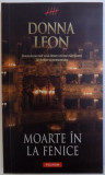 MOARTE IN LA FENICE de DONNA LEON , 2009