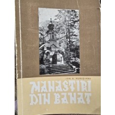 Manastiri din Banat - Ion B. Muresianu