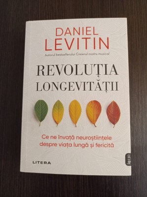 Daniel Levitin - Revolutia longevitatii foto