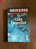 Pascal Bruckner - Casa ingerilor