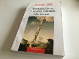 MOSHE IDEL, ASCENSIUNI LA CER IN MISTICA EVREIASCA- STILPI, LINII, SCARI