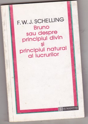 bnk ant F W J Schelling - Bruno sau despre principiul divin si principiul moral foto