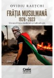Cumpara ieftin Fratia Musulmana, 1928&ndash;2023. Un secol intre moderare si radicalizare