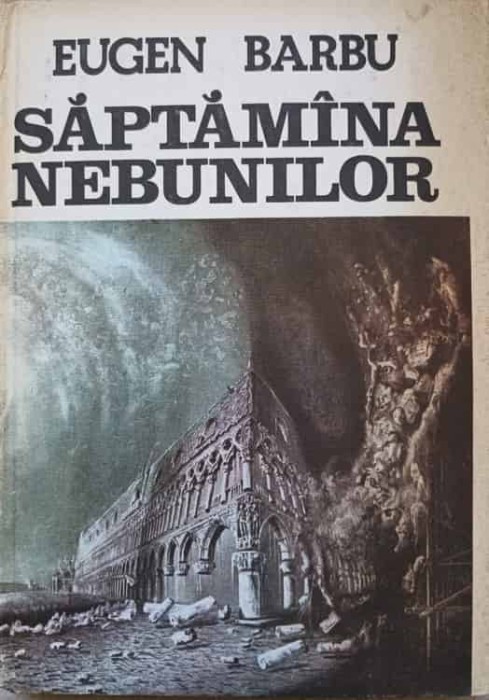 SAPTAMANA NEBUNILOR-EUGEN BARBU-273685
