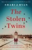 The Stolen Twins: Based on a true story, an utterly heartbreaking World War Two page-turner