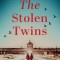 The Stolen Twins: Based on a true story, an utterly heartbreaking World War Two page-turner