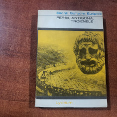 Persii,Antigona,Troienele de Eschil,Sofocle,Euripide