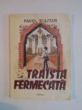 TRAISTA FERMECATA de PAVOL BUJTAR , 1985