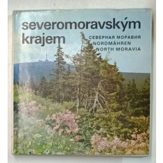 SEVEROMORAVSKYM KRAJEM - NORTH MORAVIA , ALBUM DE PREZENTARE CU TEXT IN RUSA , ENGLEZA , GERMANA , CEHA , 1982