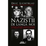 Nazistii de langa noi - de Eric Lichtblau, 2018