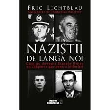 Nazistii de langa noi - de Eric Lichtblau foto
