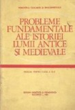 Probleme fundamentale ale istoriei lumii antice si medievale - Manual pentru clasa a XI-a