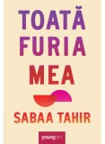Cumpara ieftin Toata Furia Mea, Sabaa Tahir - Editura Art